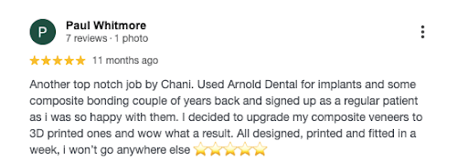 Screenshot of a patient’s review for 3D printed veneers at Arnold Dental & Implant Centre.